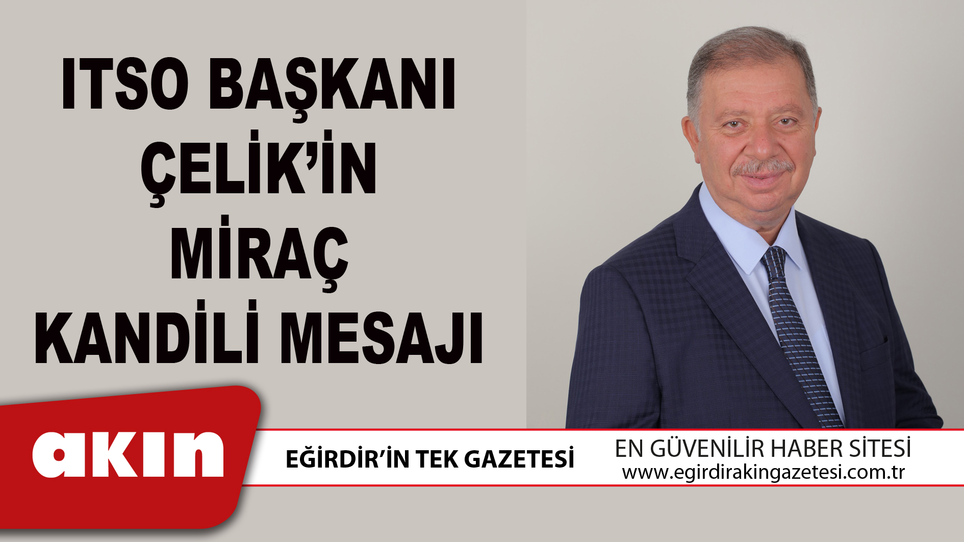 ITSO BAŞKANI ÇELİK’İN MİRAÇ KANDİLİ MESAJI