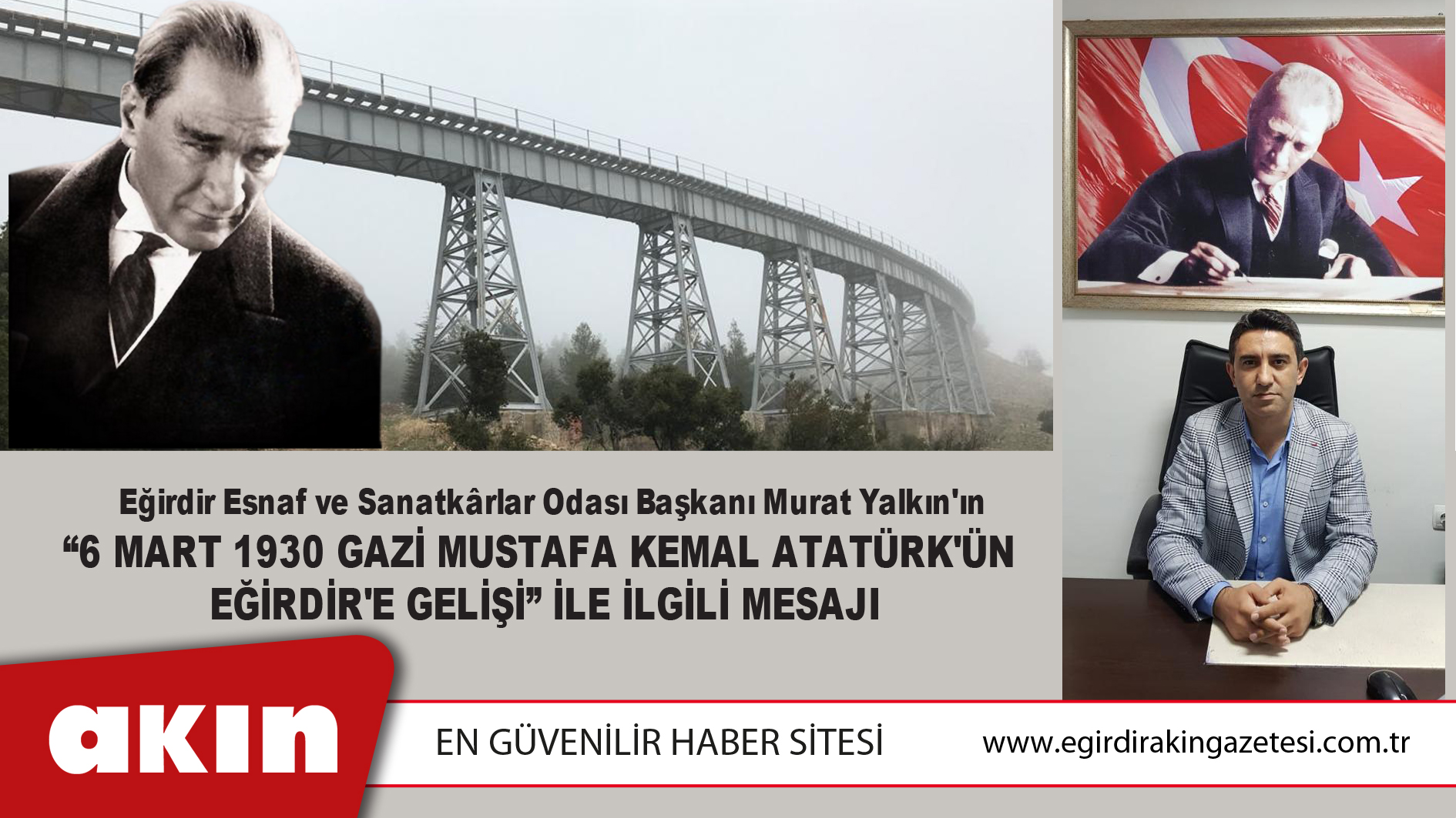    Eğirdir Esnaf ve Sanatkârlar Odası Başkanı Murat Yalkın'ın  “6 Mart 1930 Gazi Mustafa Kemal Atatürk'ün  Eğirdir'e Gelişi” İle İlgili Mesajı
