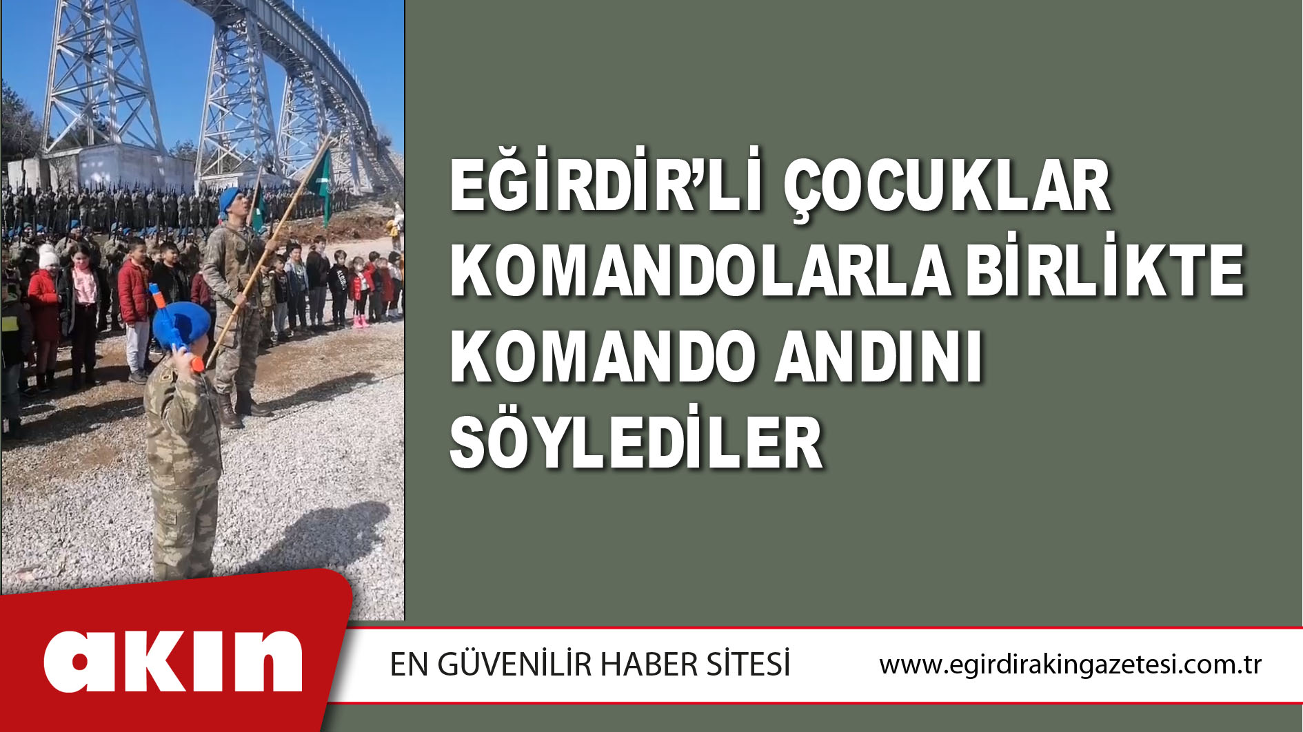Eğirdir’li Çocuklar Komandolarla Birlikte Komando Andını Söylediler