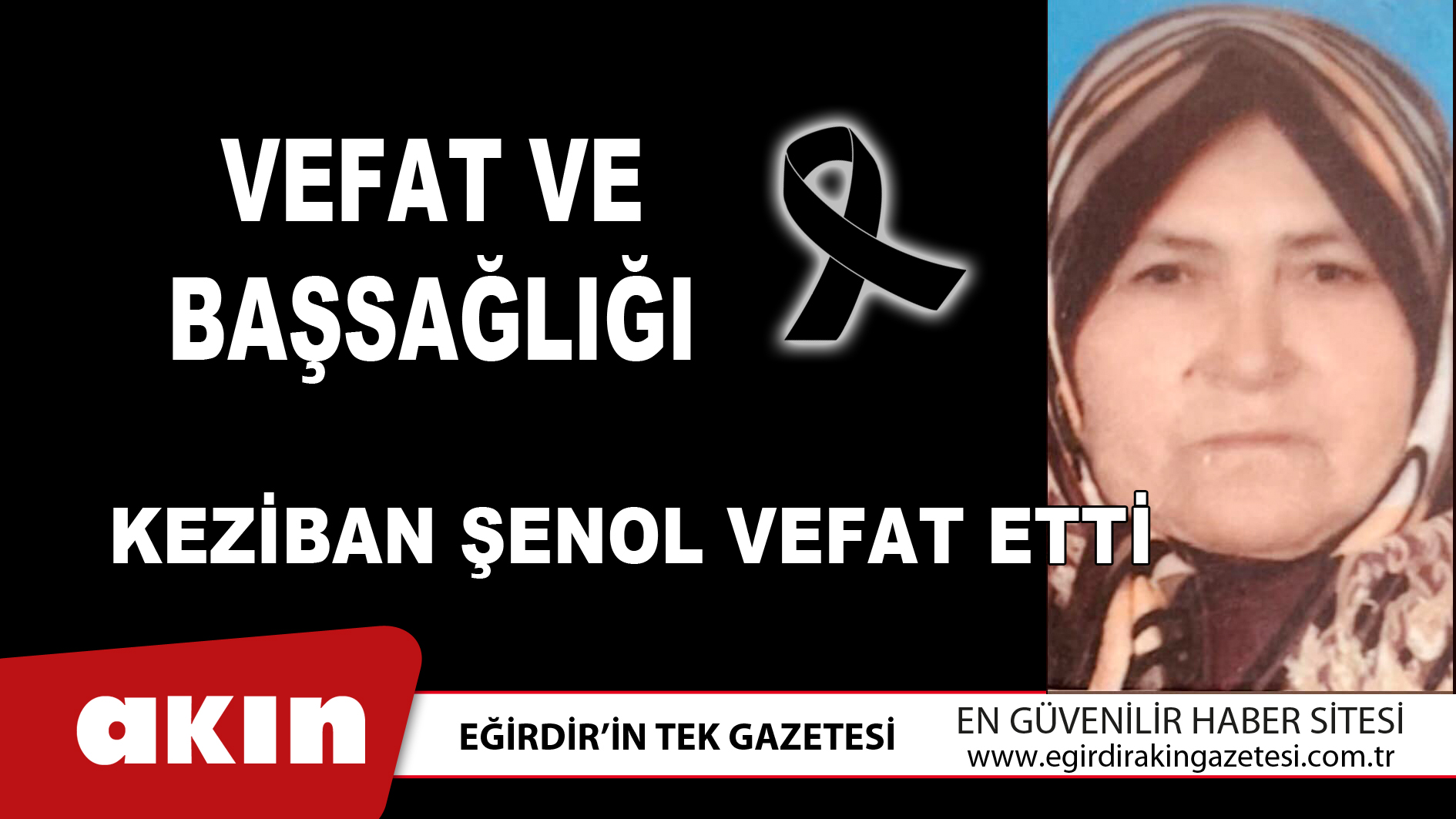 KEZİBAN ŞENOL VEFAT ETTİ