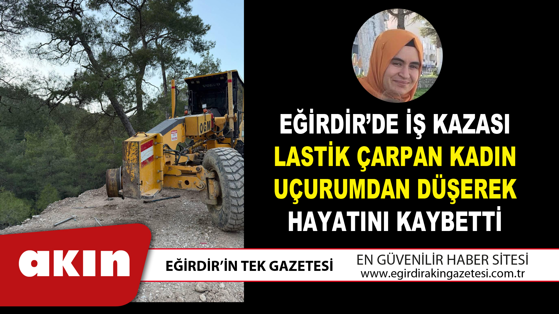 EĞİRDİR’DE İŞ KAZASI LASTİK ÇARPAN KADIN UÇURUMDAN DÜŞEREK HAYATINI KAYBETTİ