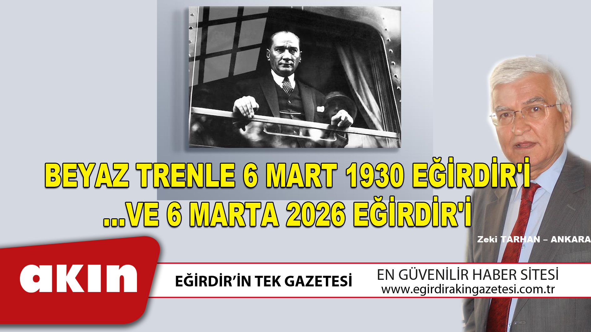 eğirdir haber,akın gazetesi,egirdir haberler,son dakika,BEYAZ TRENLE 6 MART 1930 EĞİRDİR'İ ...VE 6 MARTA 2026 EĞİRDİR'İ