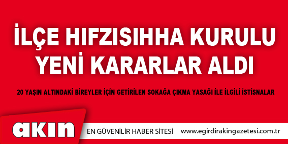 eğirdir haber,akın gazetesi,egirdir haberler,son dakika,İlçe Hıfzısıhha Kurulu Yeni Kararlar Aldı