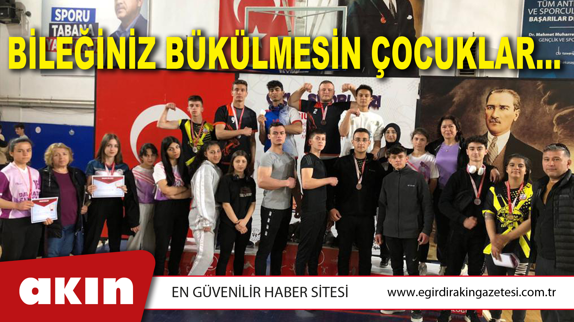 BİLEĞİNİZ BÜKÜLMESİN ÇOCUKLAR…