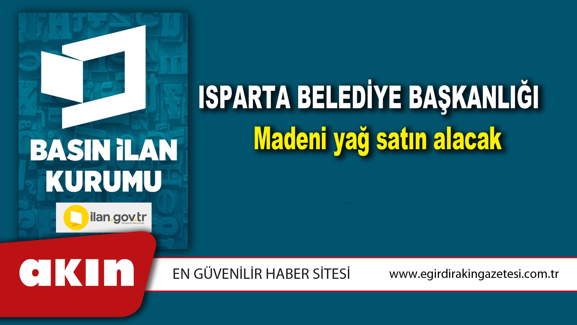 eğirdir haber,akın gazetesi,egirdir haberler,son dakika,Isparta Belediye Başkanlığı Madeni yağ satın alacak