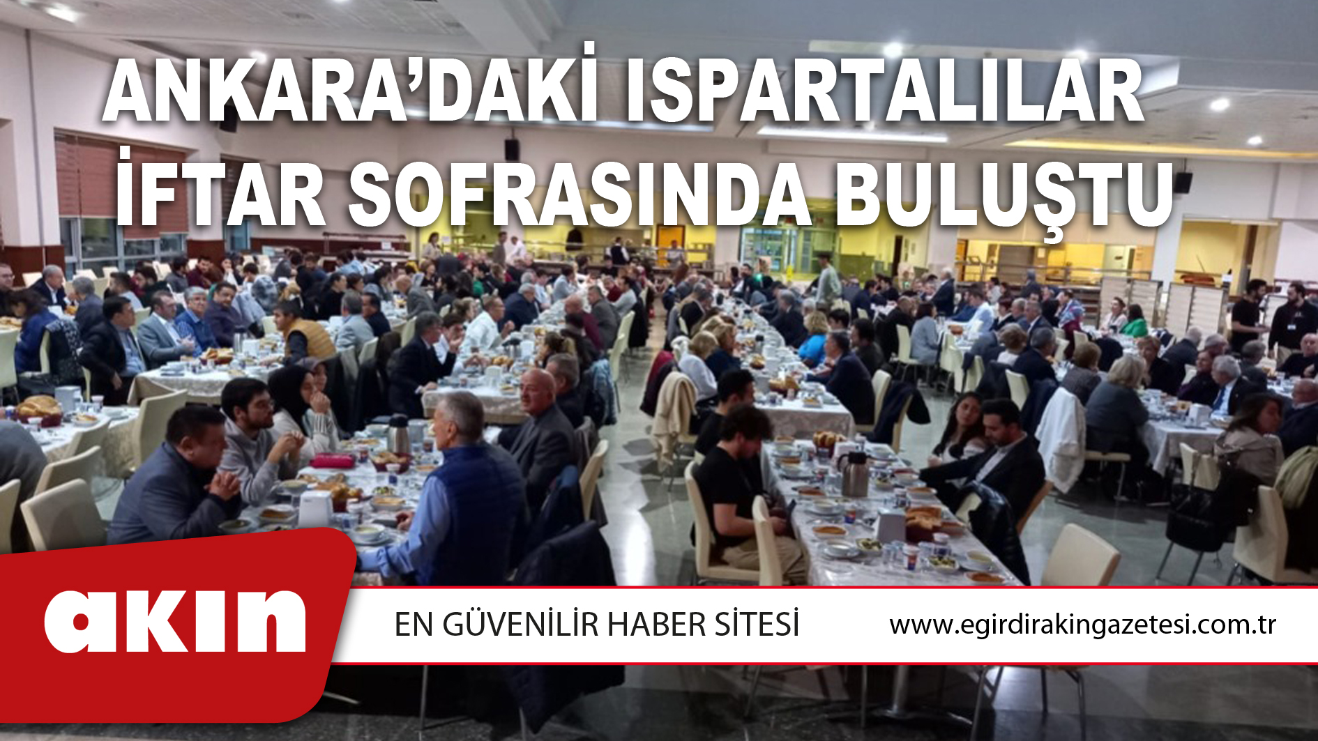 Ankara'daki Ispartalılar İftar Sofrasında Buluştu