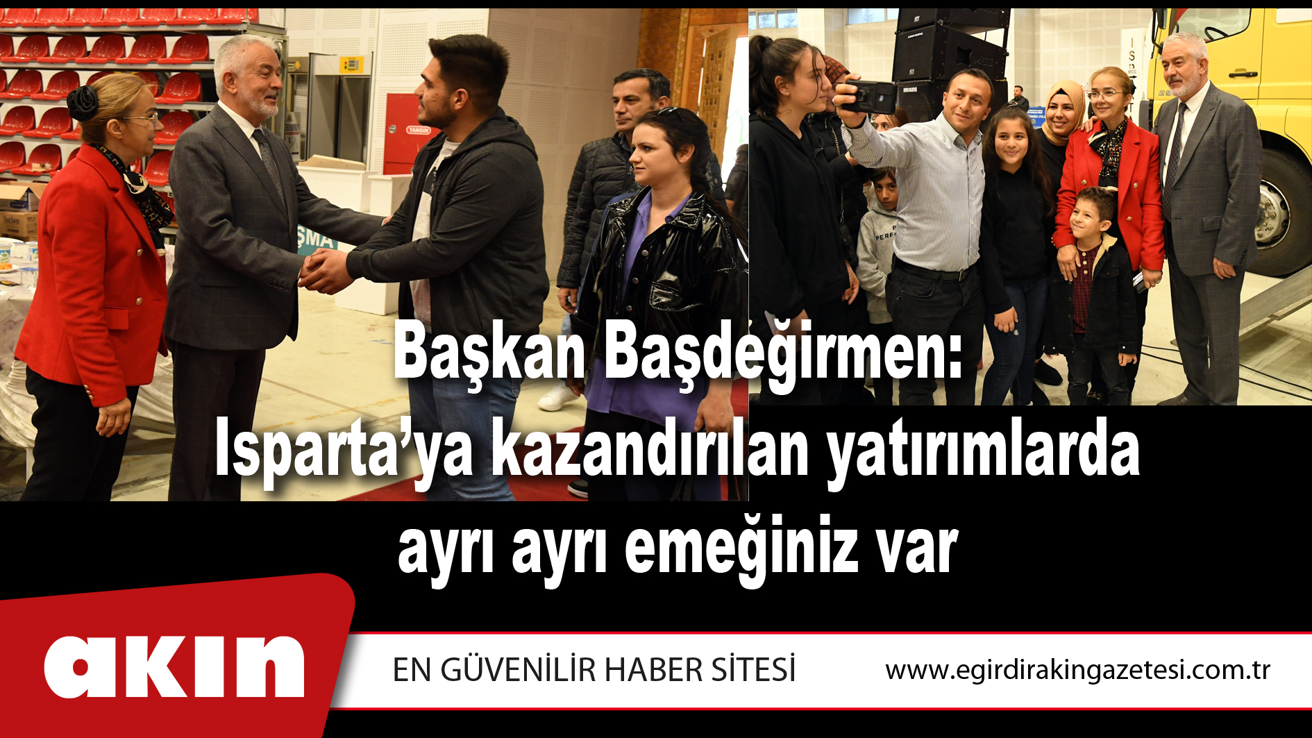 Başkan Başdeğirmen: Isparta’ya kazandırılan yatırımlarda ayrı ayrı emeğiniz var