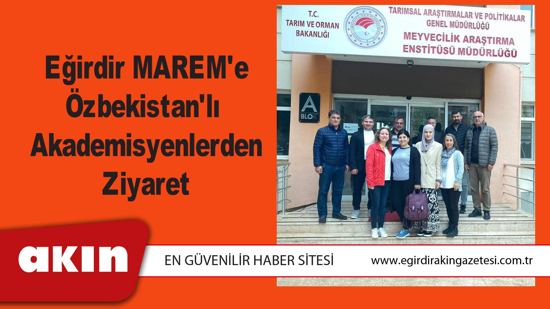 eğirdir haber,akın gazetesi,egirdir haberler,son dakika,Eğirdir MAREM'e Özbekistan'lı Akademisyenlerden Ziyaret