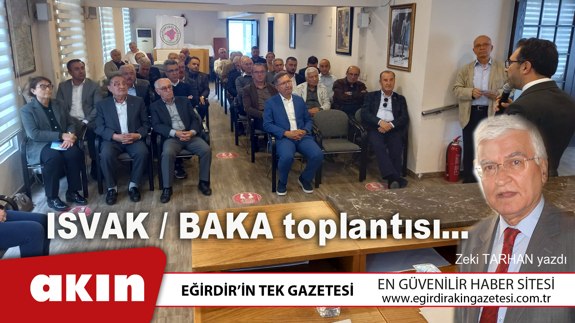 eğirdir haber,akın gazetesi,egirdir haberler,son dakika,ISVAK / BAKA toplantısı...