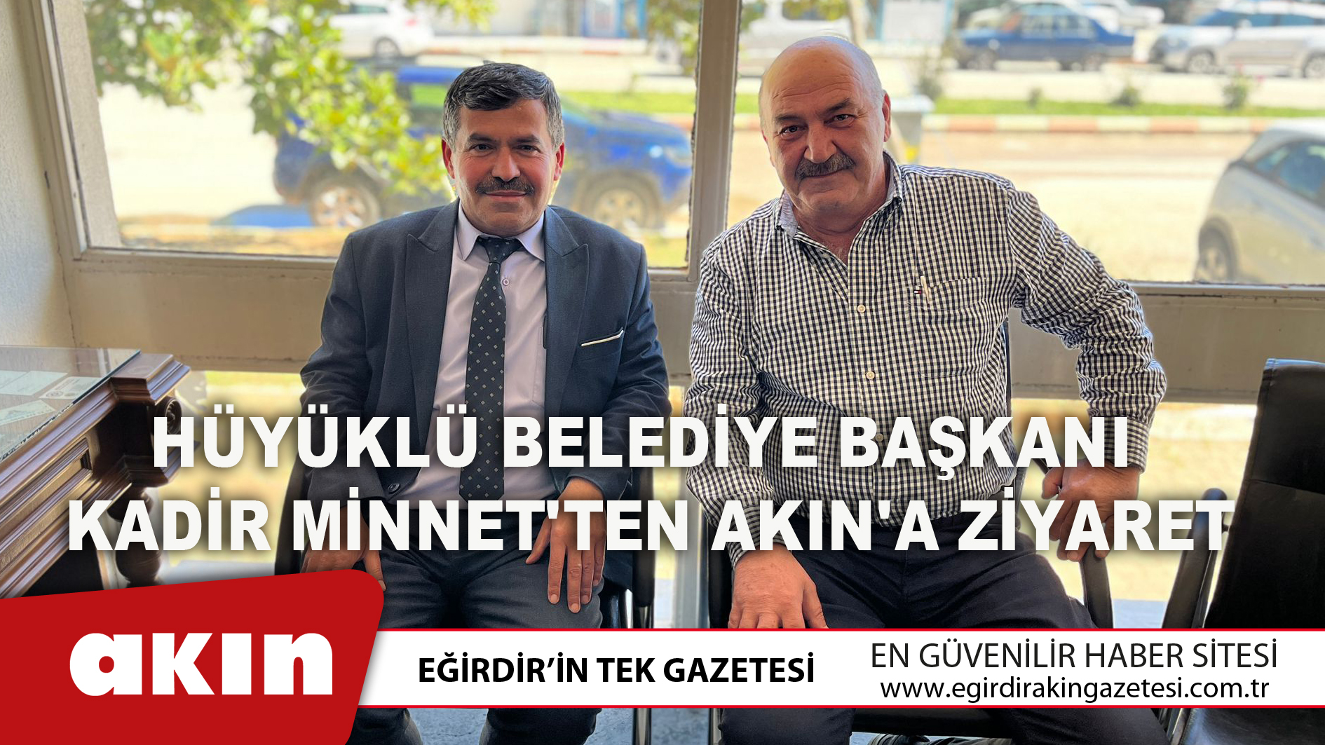 Hüyüklü Belediye Başkanı Kadir Minnet'ten Akın'a Ziyaret