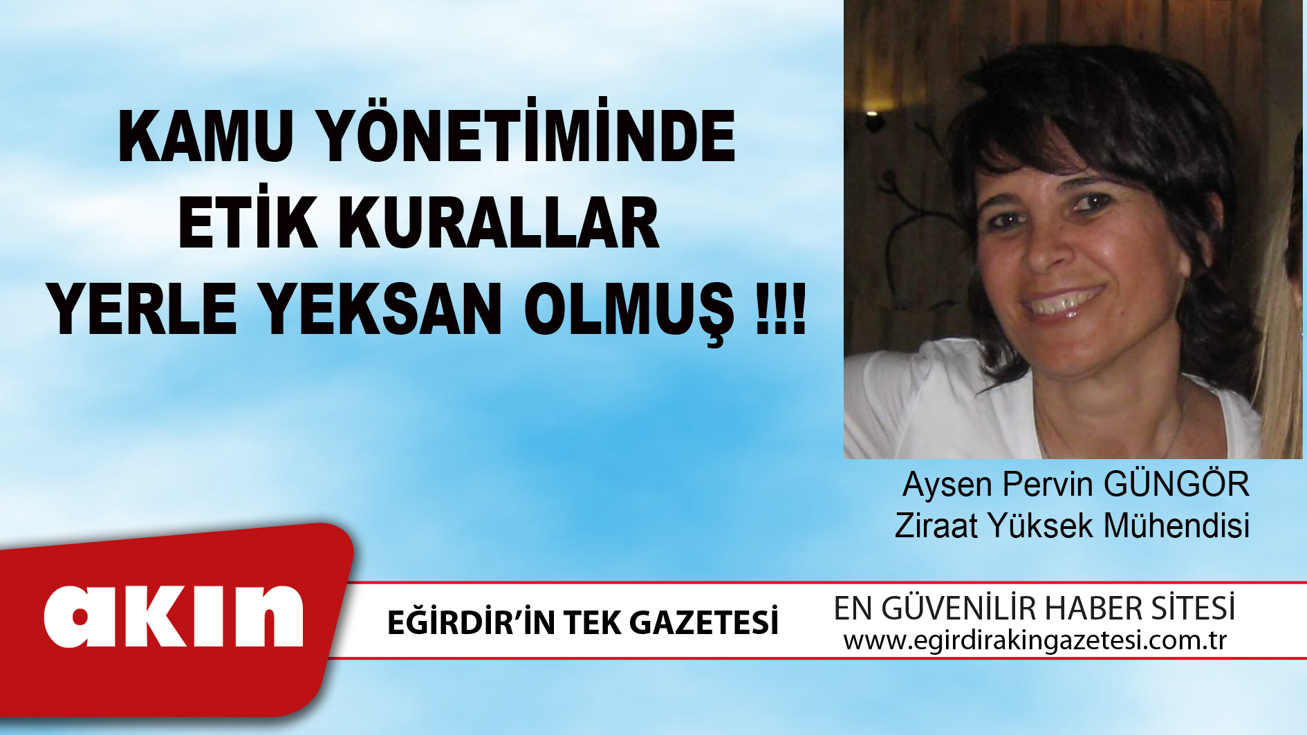 KAMU YÖNETİMİNDE ETİK KURALLAR YERLE YEKSAN OLMUŞ !!!