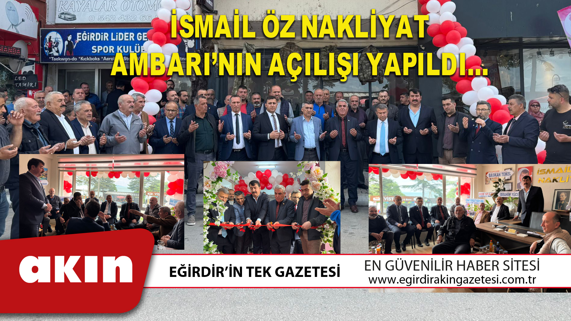 İSMAİL ÖZ NAKLİYAT AMBARI’NIN AÇILIŞI YAPILDI…