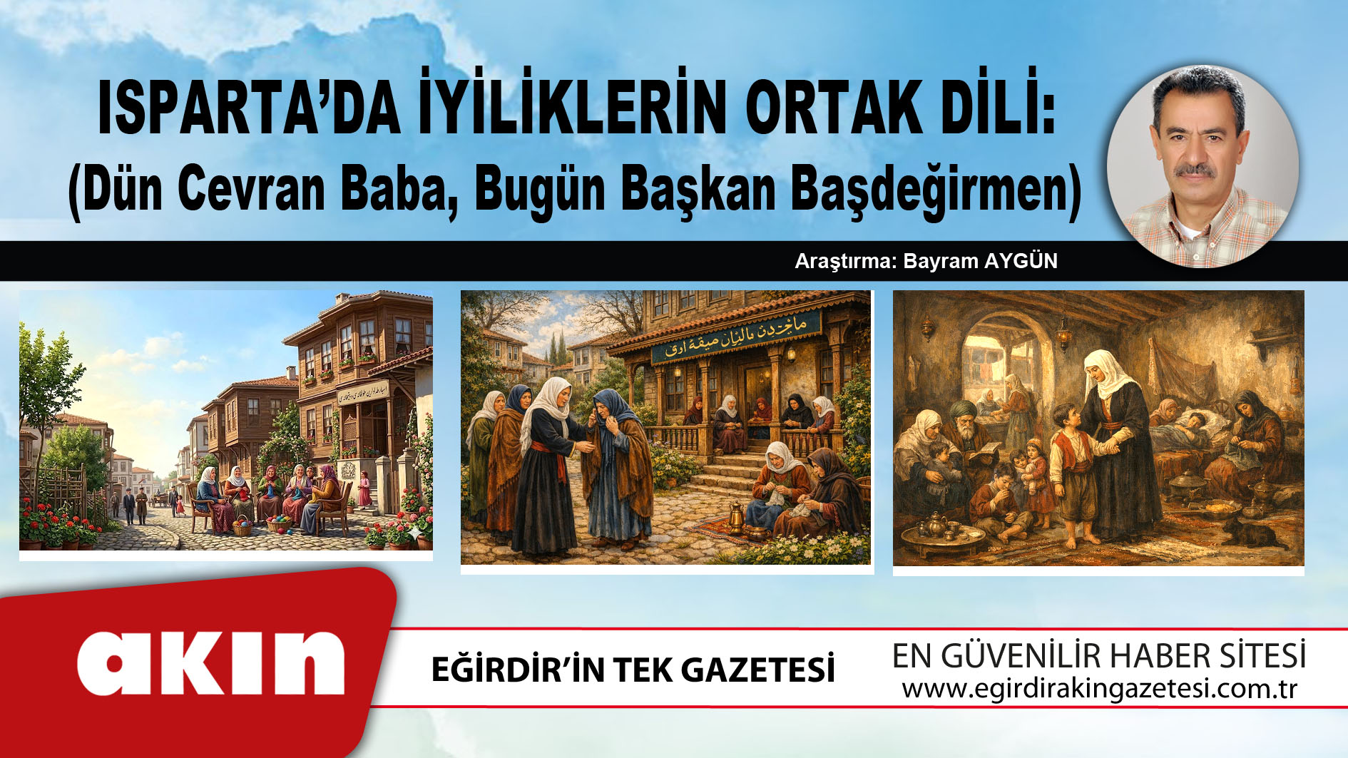 eğirdir haber,akın gazetesi,egirdir haberler,son dakika, Isparta’da İyiliklerin Ortak Dili
