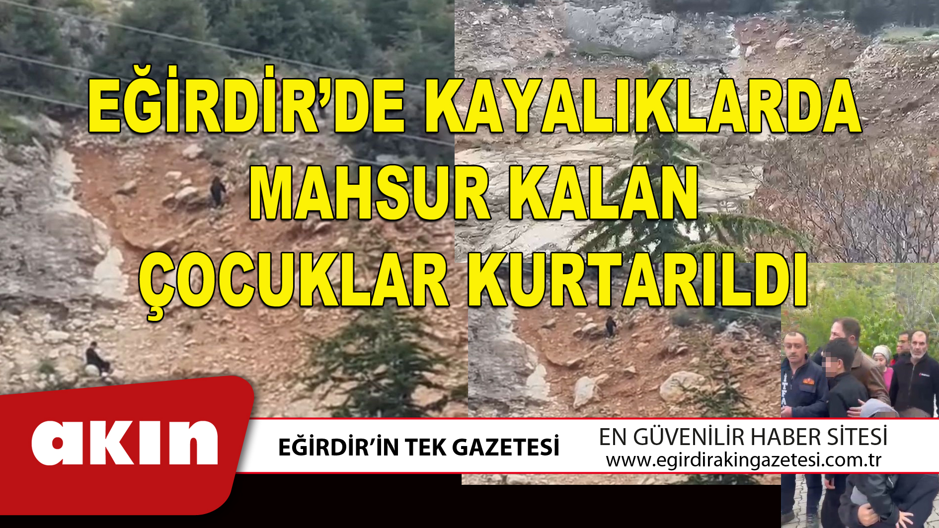 EĞİRDİR’DE KAYALIKLARDA MAHSUR KALAN ÇOCUKLAR KURTARILDI