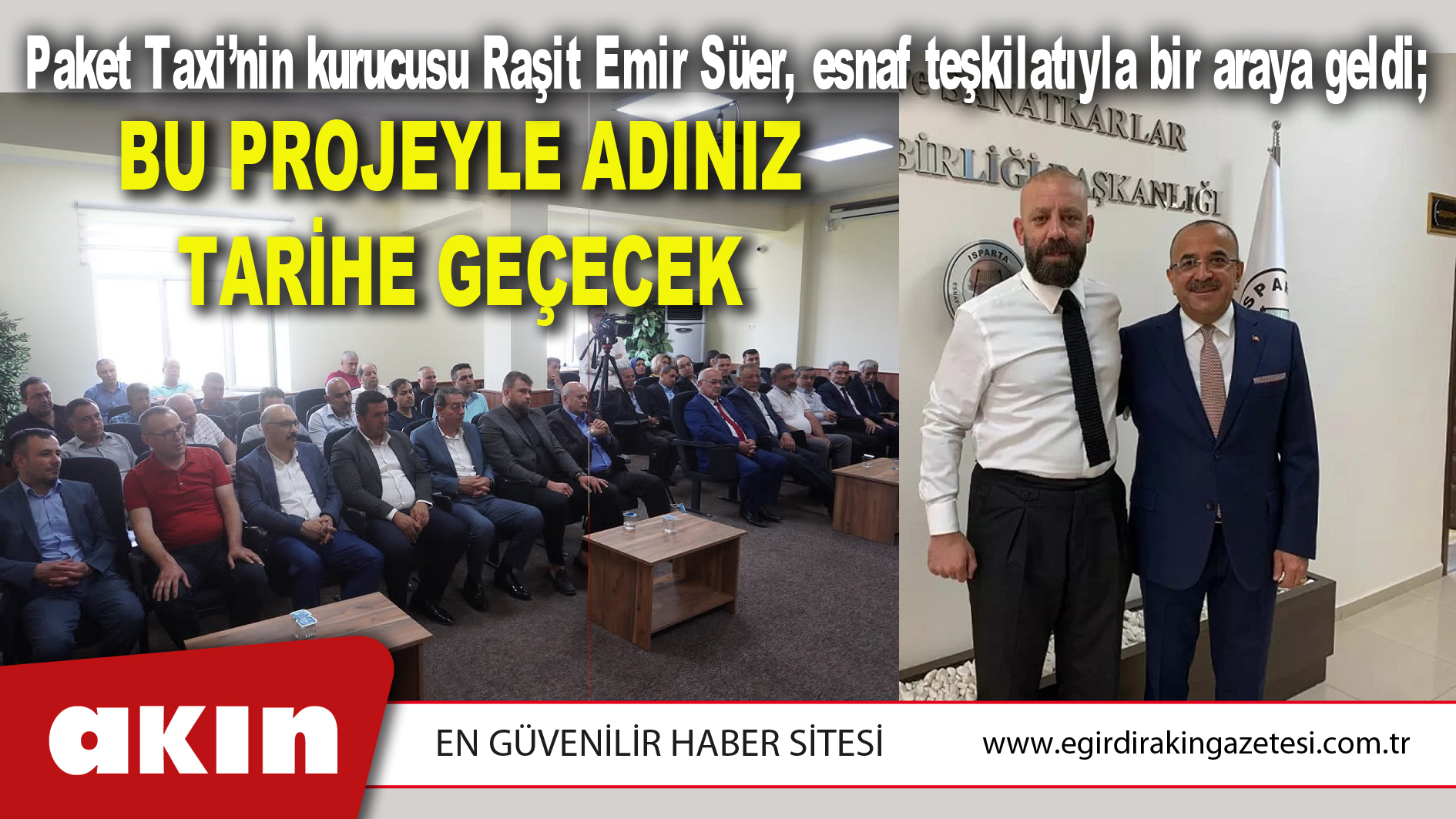 Paket Taxi’nin kurucusu Raşit Emir Süer, esnaf teşkilatıyla bir araya geldi;
