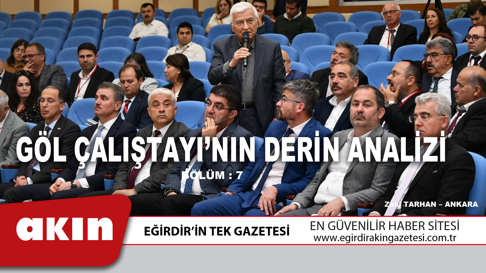 GÖL ÇALIŞTAYI’NIN DERİN ANALİZİ…(7. Bölüm)
