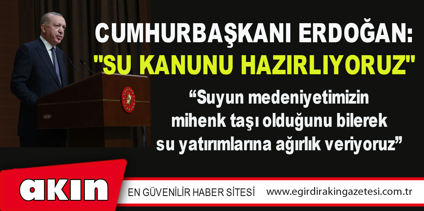 Cumhurbaşkanı Erdoğan: 