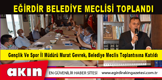 Eğirdir Belediye Meclisi Toplandı
