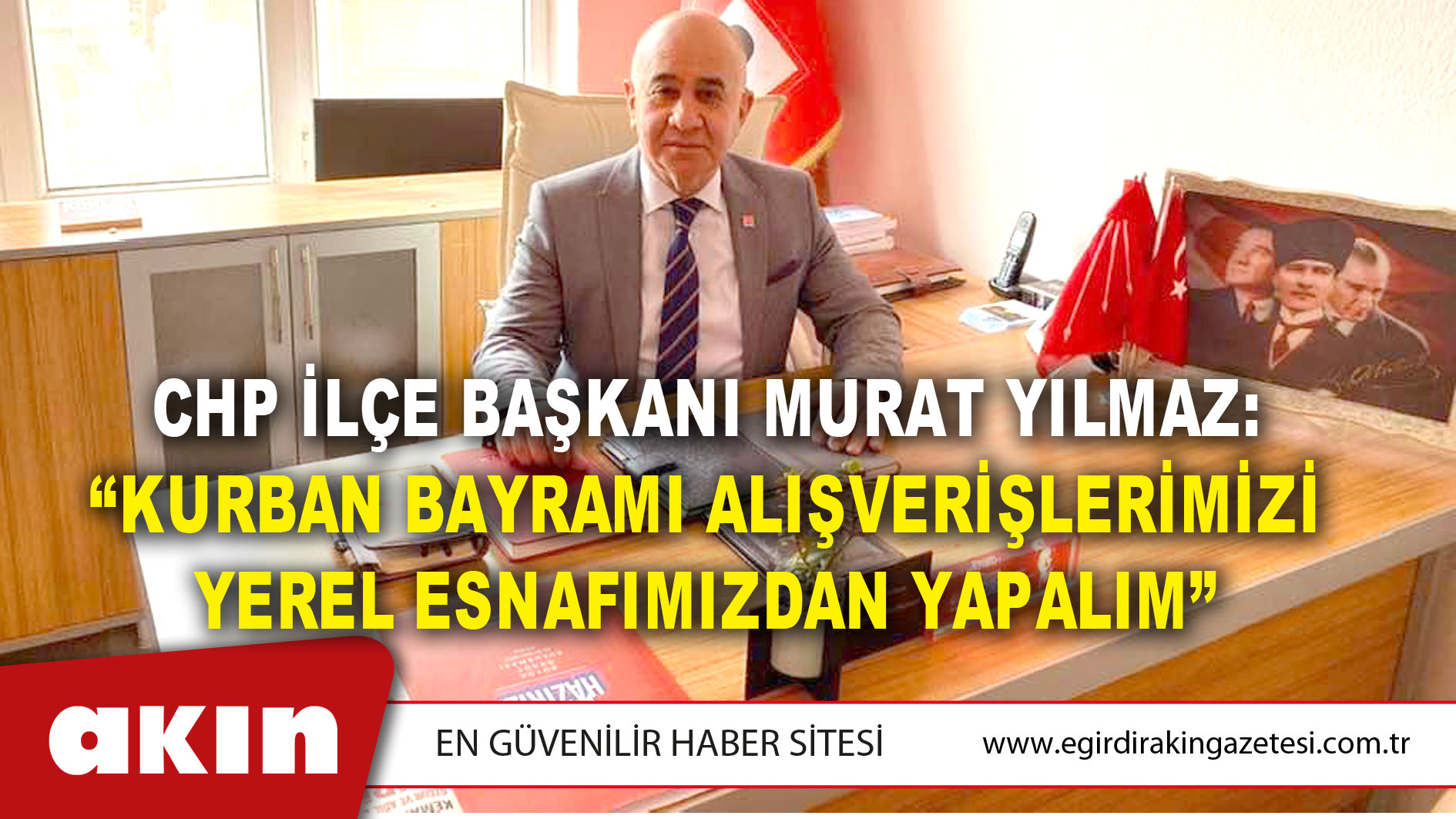 CHP İlçe Başkanı Murat Yılmaz: “Kurban Bayramı Alışverişlerimizi Yerel Esnafımızdan Yapalım”