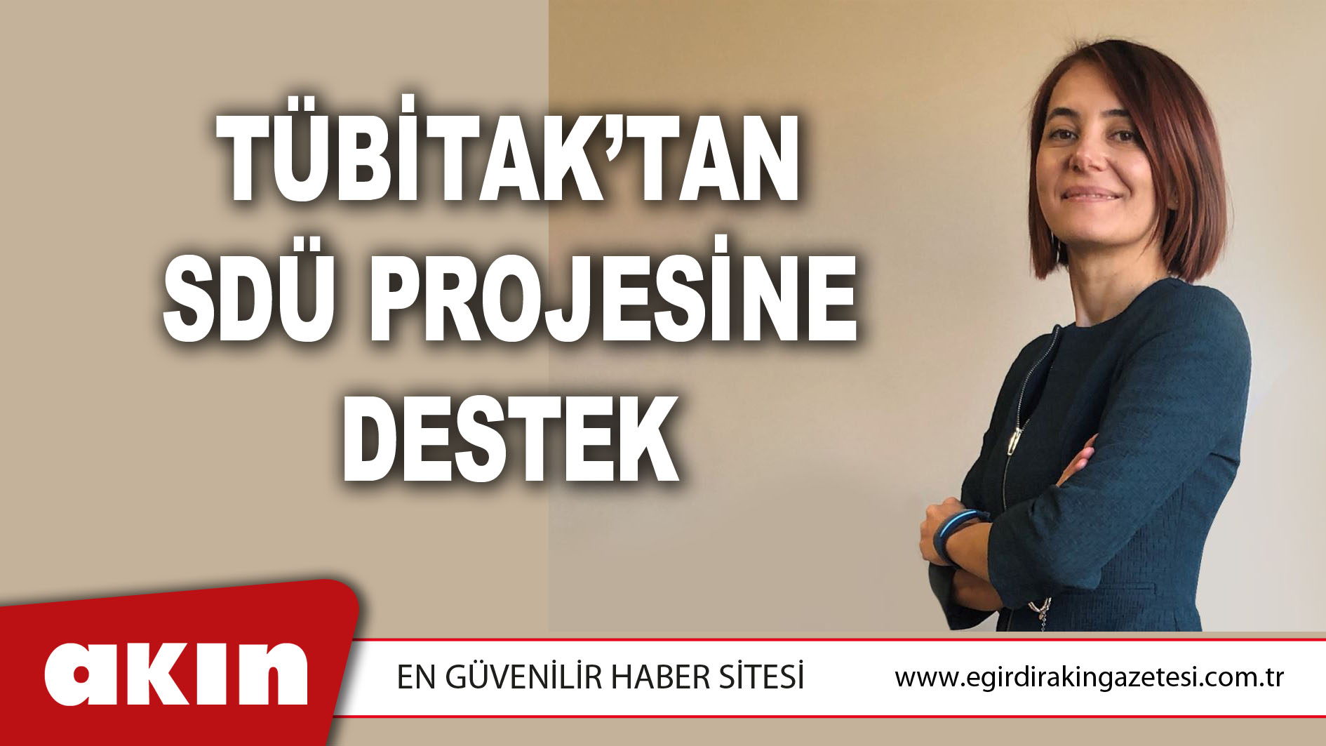 TÜBİTAK’TAN SDÜ PROJESİNE DESTEK