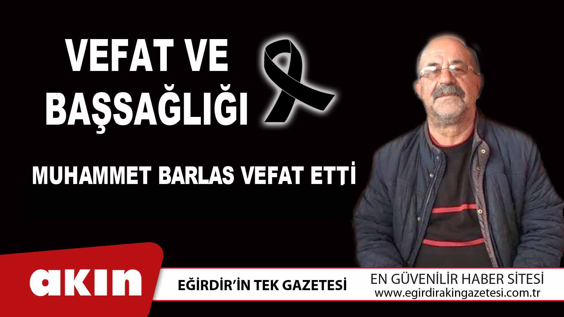 eğirdir haber,akın gazetesi,egirdir haberler,son dakika,MUHAMMET BARLAS VEFAT ETTİ