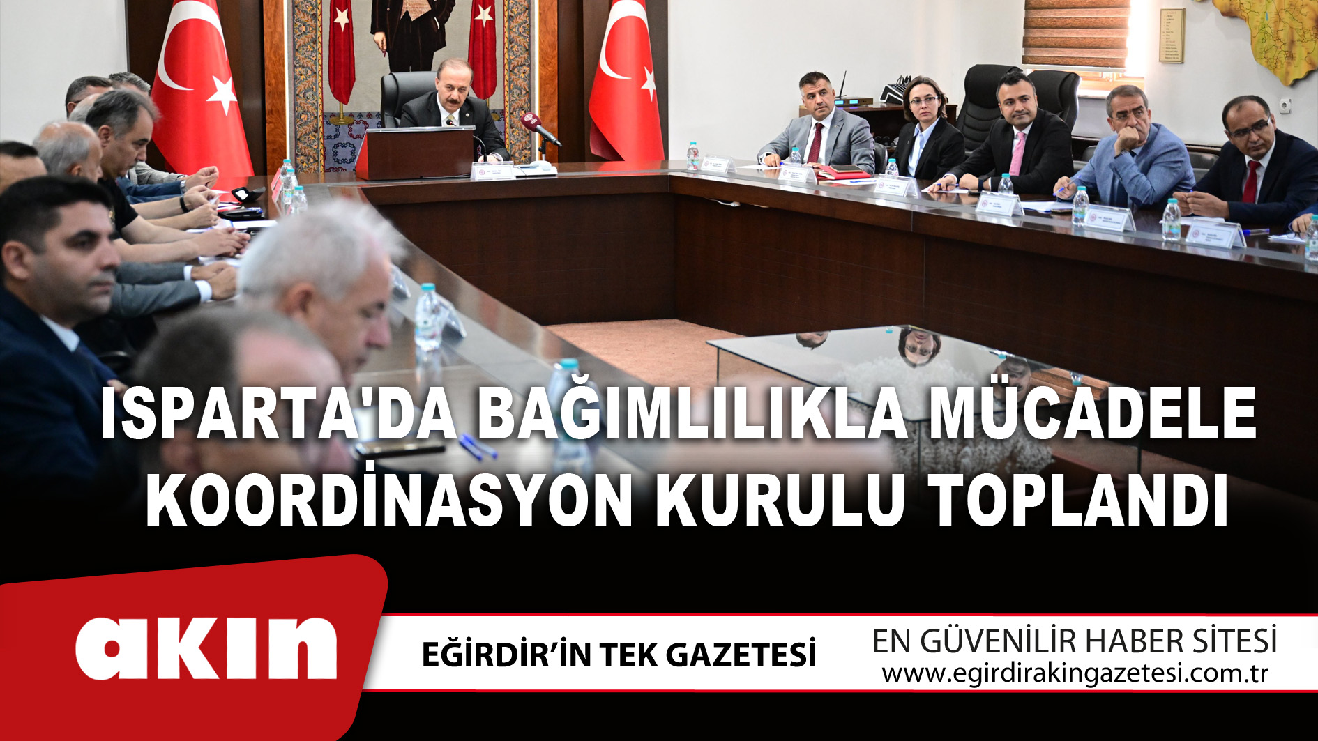 Isparta'da Bağımlılıkla Mücadele Koordinasyon Kurulu Toplandı