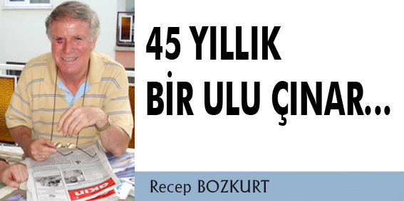 45 YILLIK BİR ULU ÇINAR...