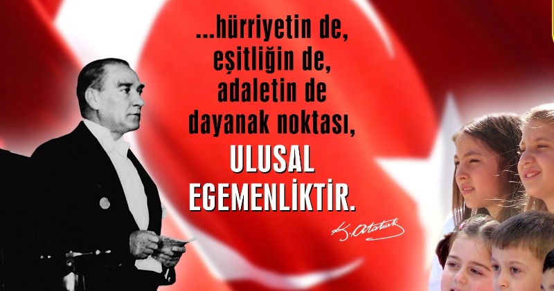 23 NİSAN ULUSAL EGEMENLİK ve ÇOCUK BAYRAMI EĞİRDİR?DE TÖRENLERLE KUTLANACAK