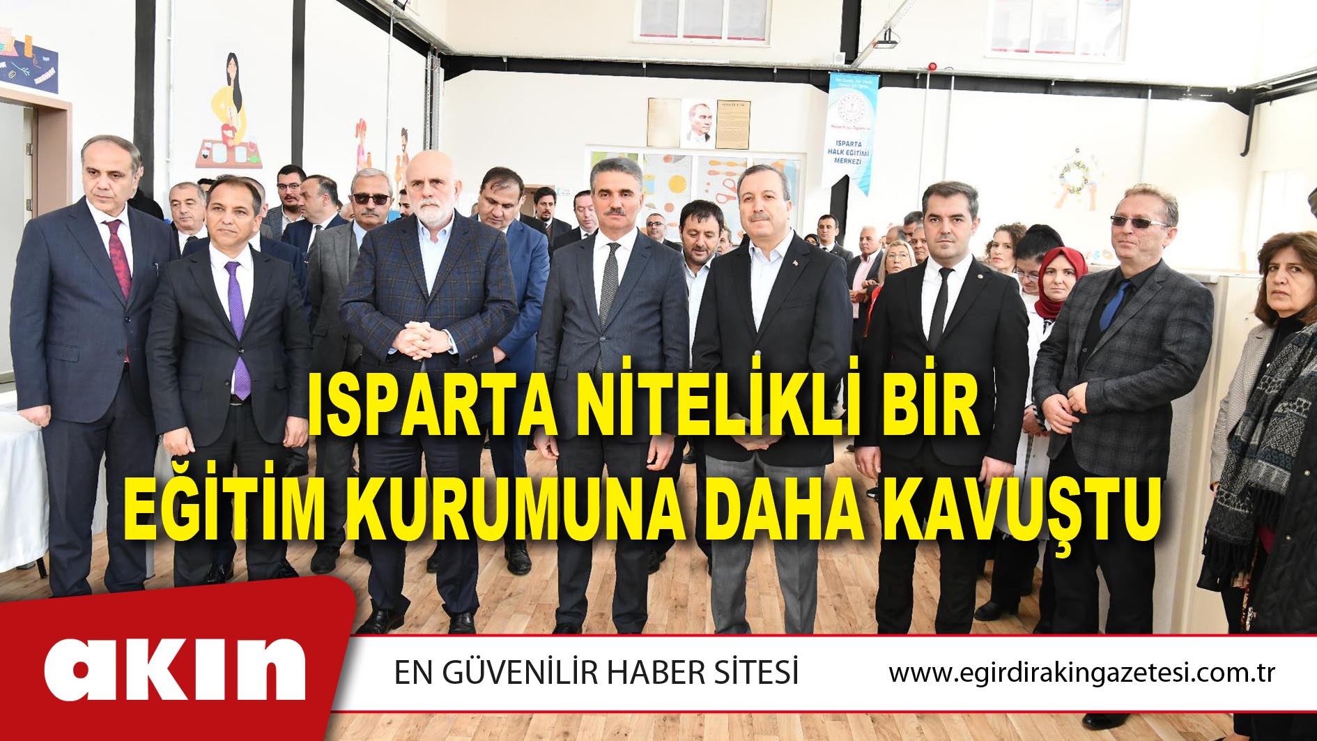 Isparta Nitelikli Bir Eğitim Kurumuna Daha Kavuştu