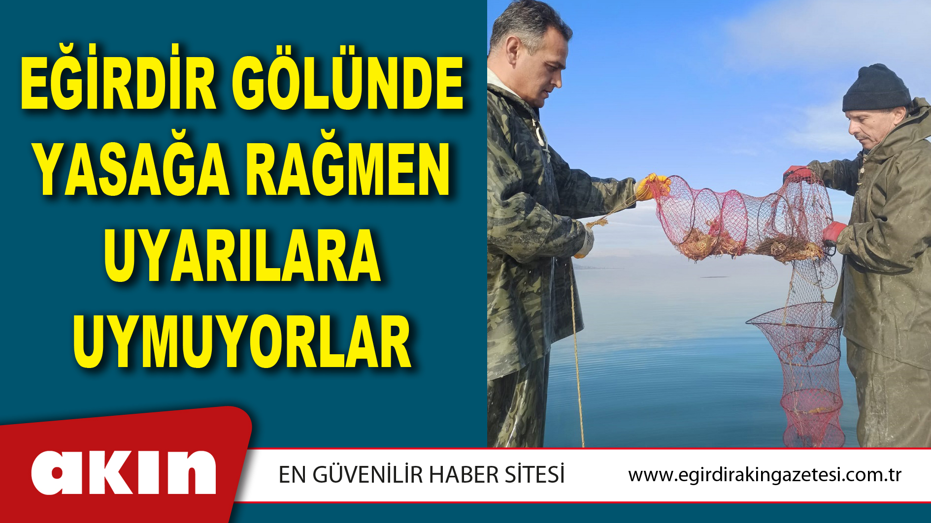Eğirdir Gölünde Yasağa Rağmen Uyarılara Uymuyorlar
