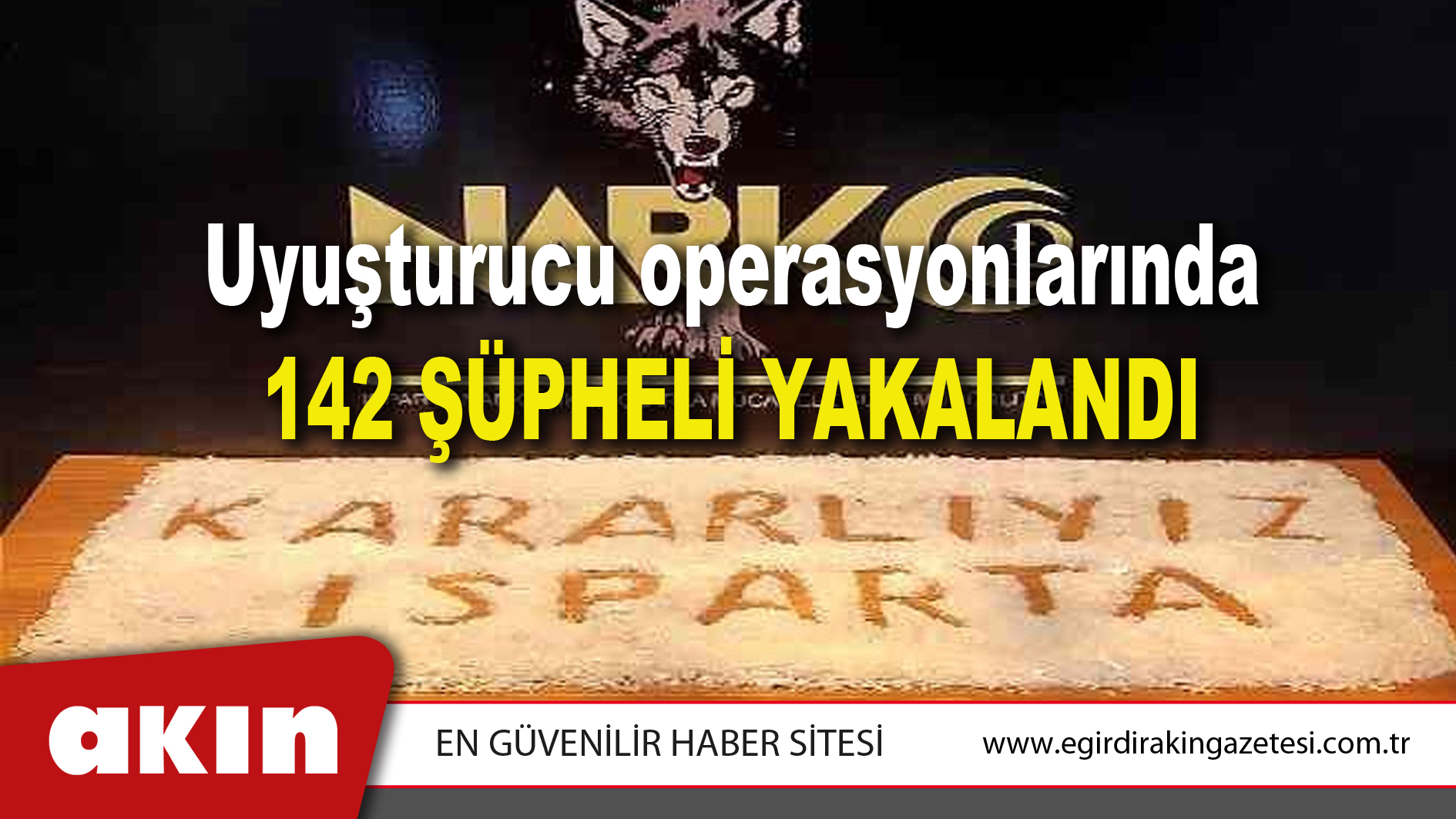 Uyuşturucu operasyonlarında 142 Şüpheli Yakalandı