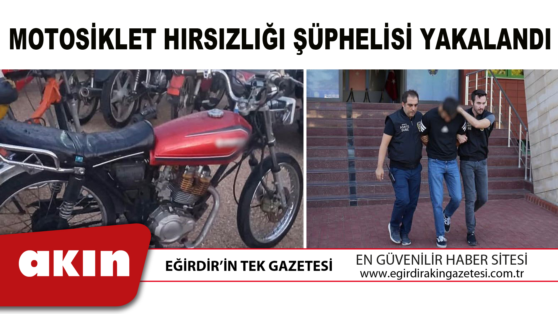 MOTOSİKLET HIRSIZLIĞI ŞÜPHELİSİ YAKALANDI