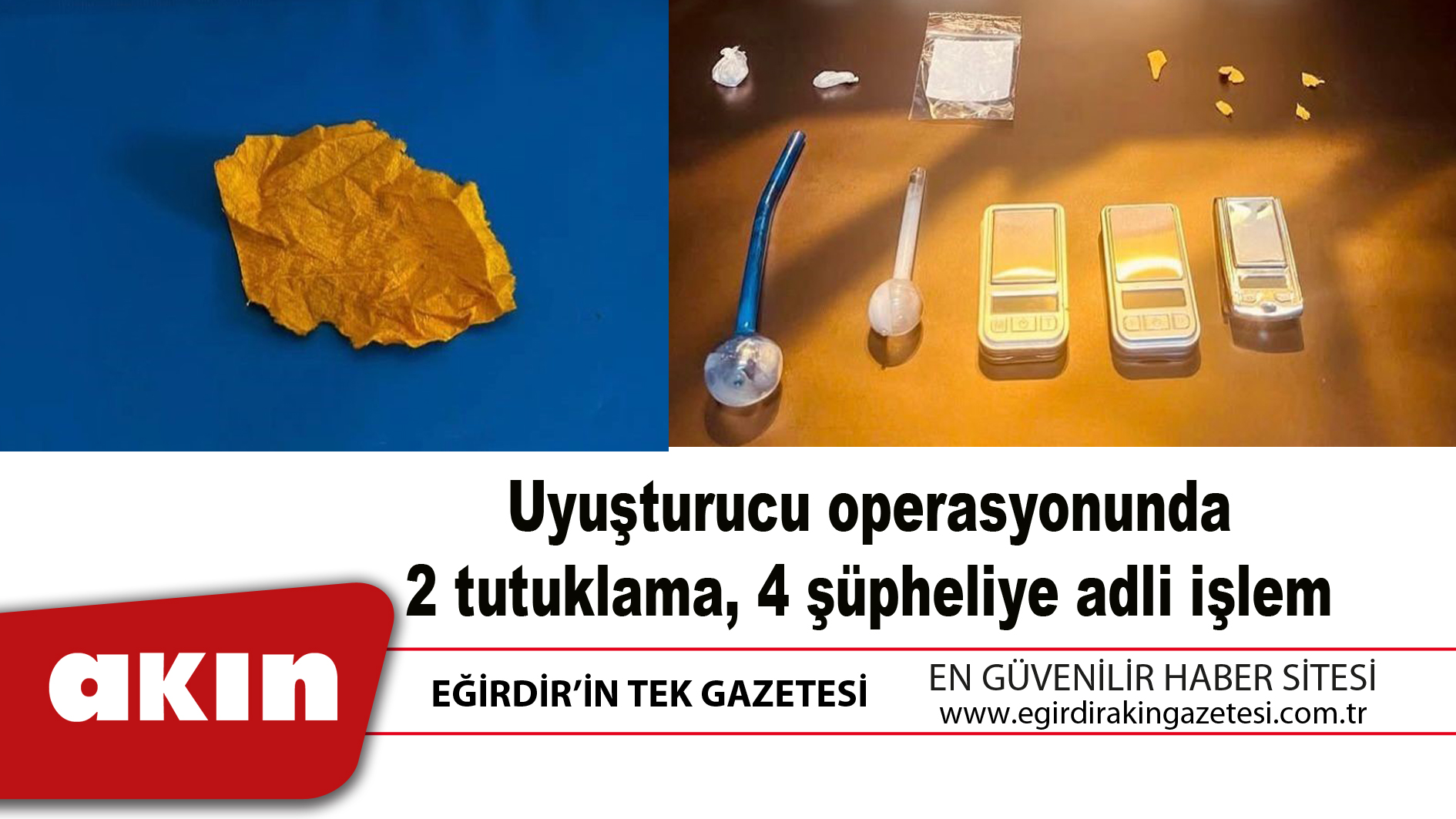 Uyuşturucu operasyonunda 2 tutuklama 4 şüpheliye adli işlem