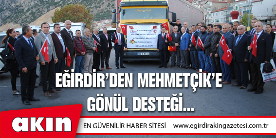Eğirdir’den Mehmetçiklerimize Gönül Desteği...