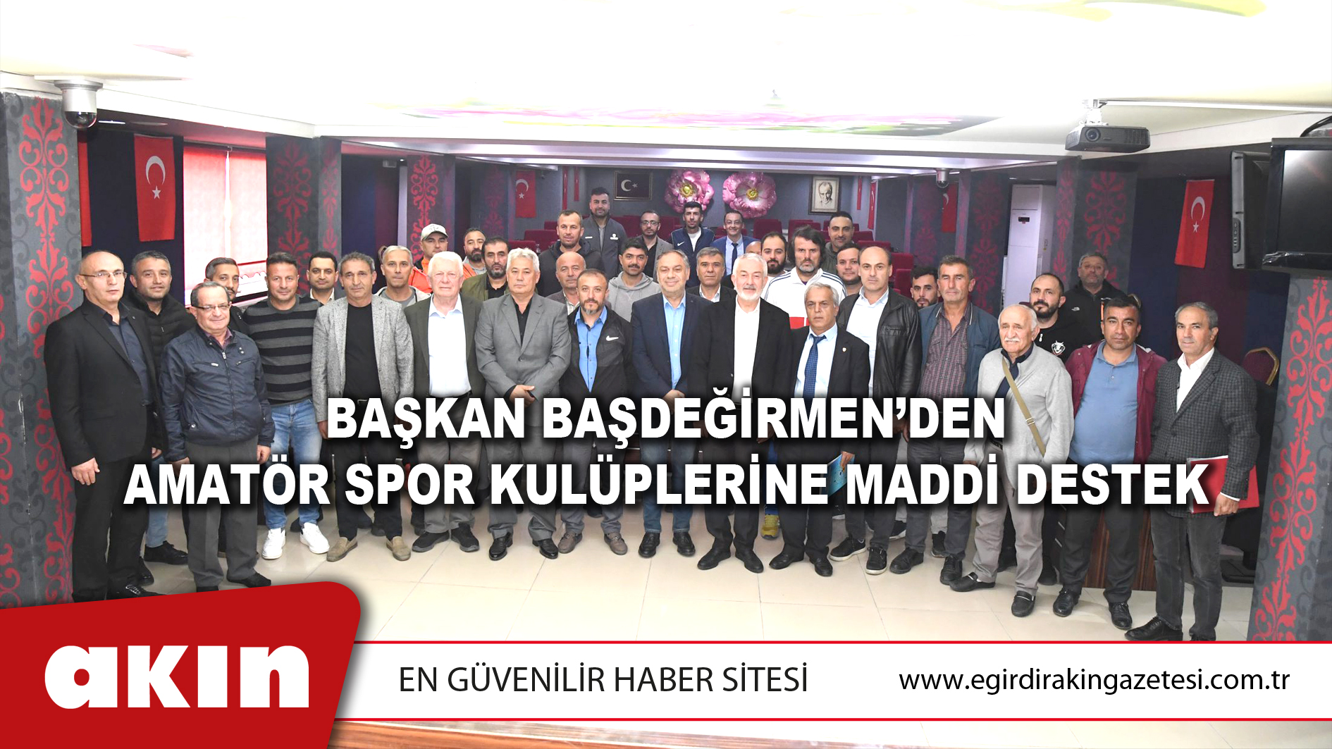 BAŞKAN BAŞDEĞİRMEN’DEN AMATÖR SPOR KULÜPLERİNE MADDİ DESTEK
