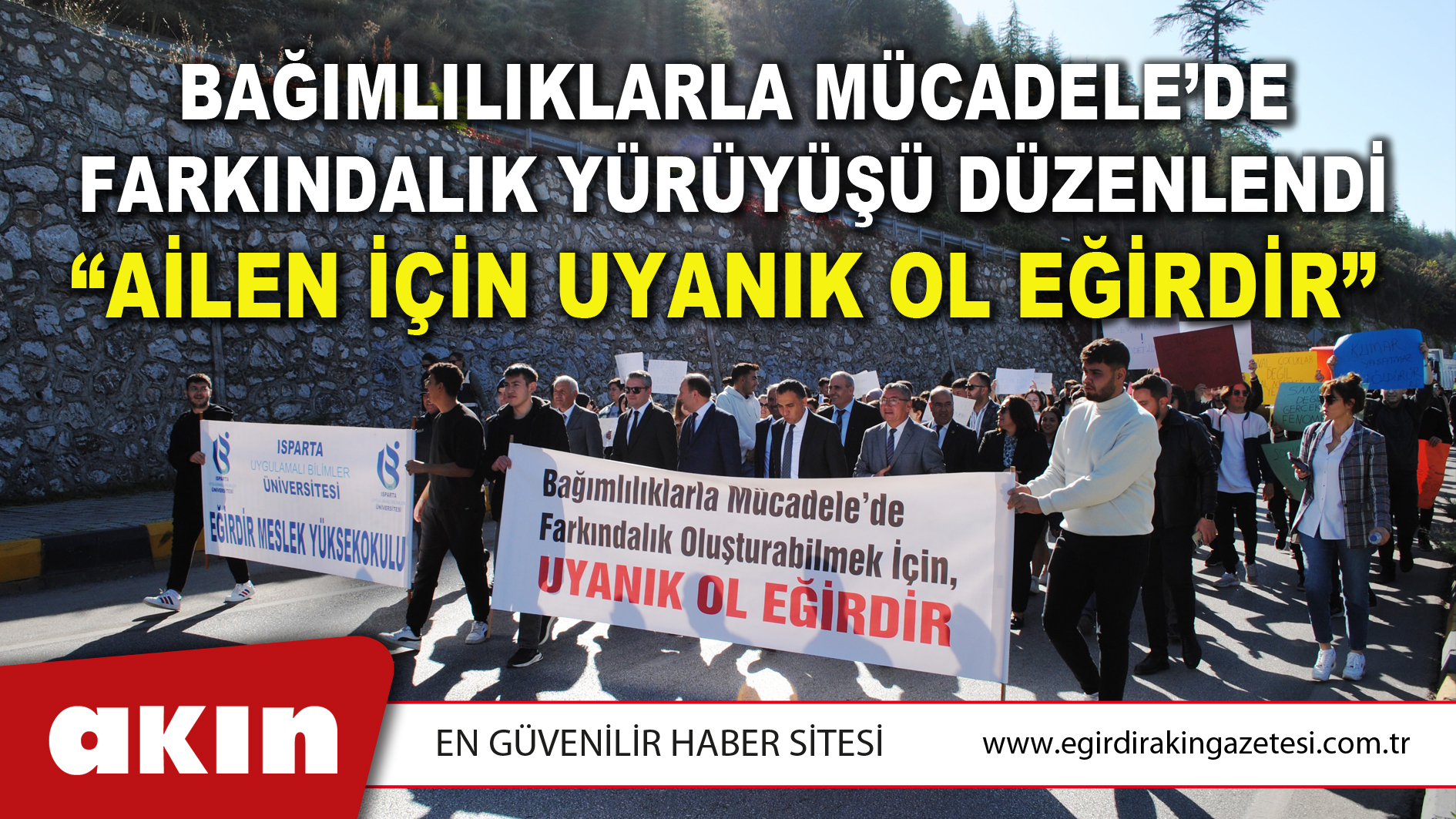 “AİLEN İÇİN UYANIK OL EĞİRDİR”