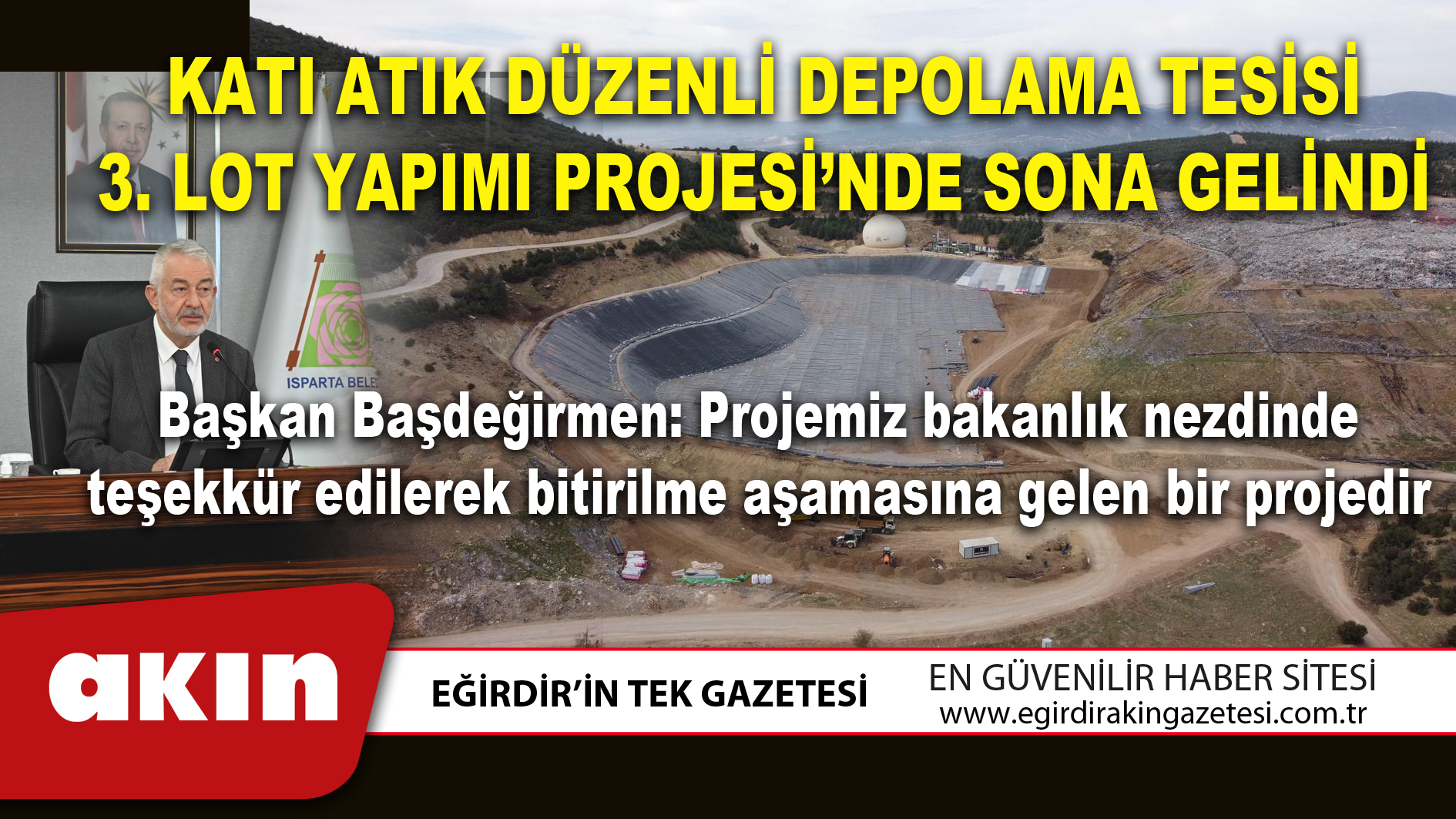 KATI ATIK DÜZENLİ DEPOLAMA TESİSİ 3. LOT YAPIMI PROJESİ’NDE SONA GELİNDİ