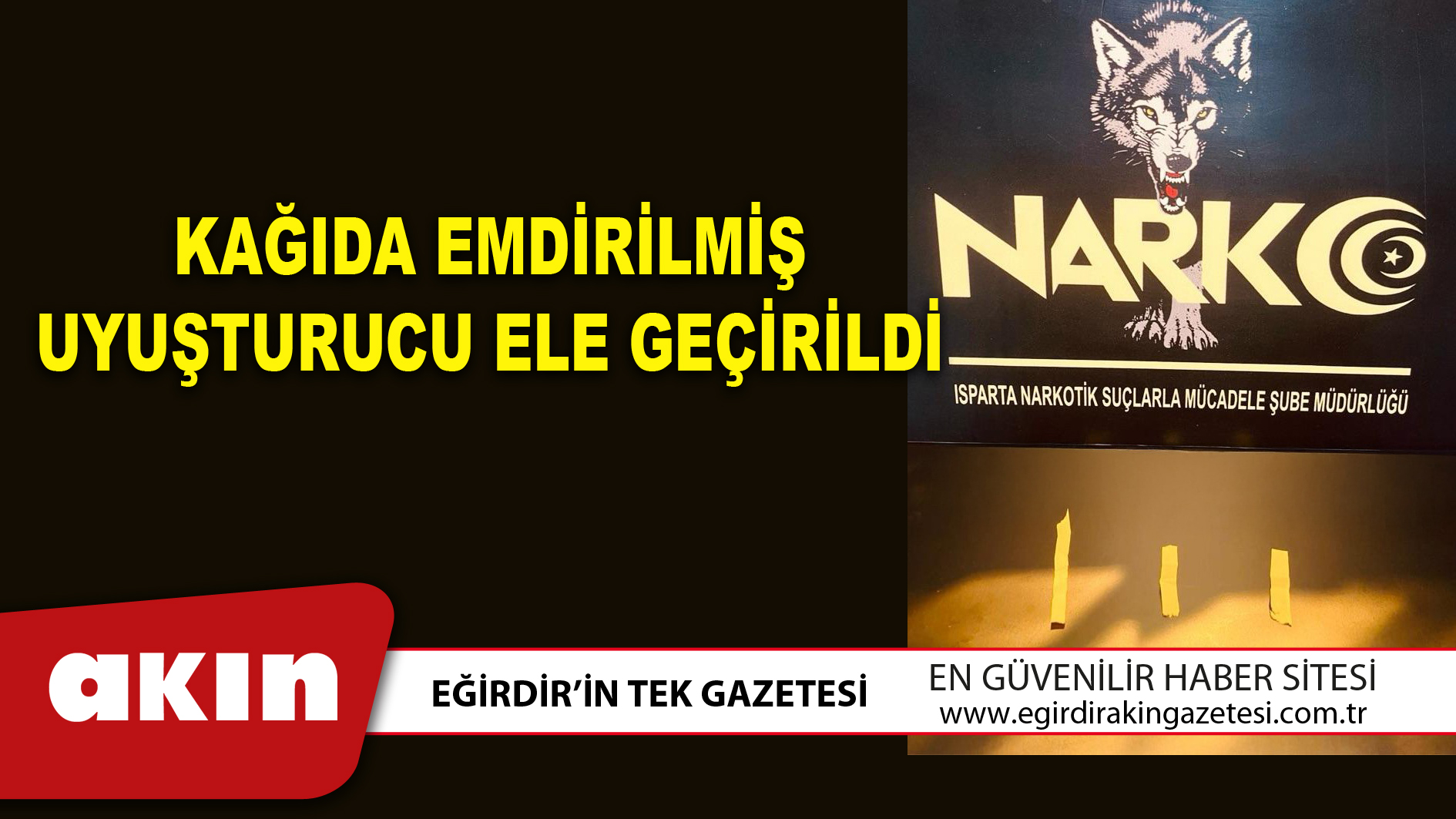 KAĞIDA EMDİRİLMİŞ UYUŞTURUCU ELE GEÇİRİLDİ