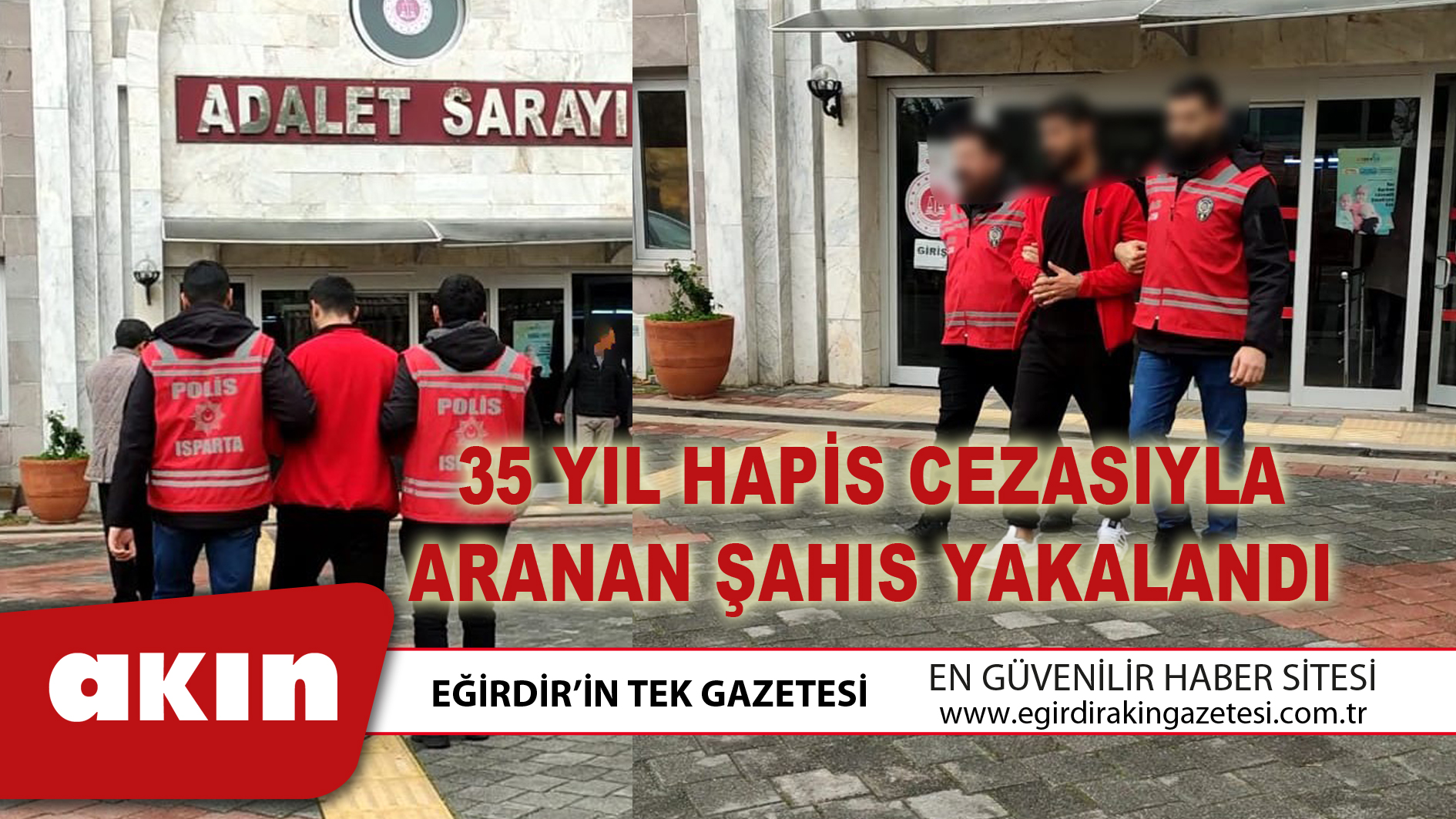 eğirdir haber,akın gazetesi,egirdir haberler,son dakika,35 Yıl Hapis Cezasıyla Aranan Şahıs Yakalandı