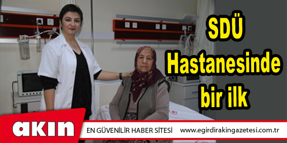 SDÜ Hastanesinde bir ilk