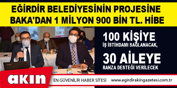 EĞİRDİR BELEDİYESİNİN PROJESİNE BAKA'DAN 1 MİLYON 900 BİN TL. HİBE