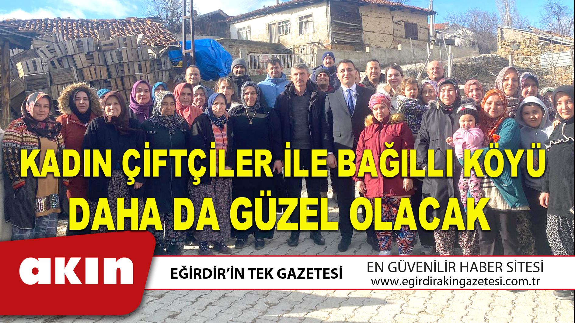 KADIN ÇİFTÇİLER İLE BAĞILLI KÖYÜ DAHA DA GÜZEL OLACAK