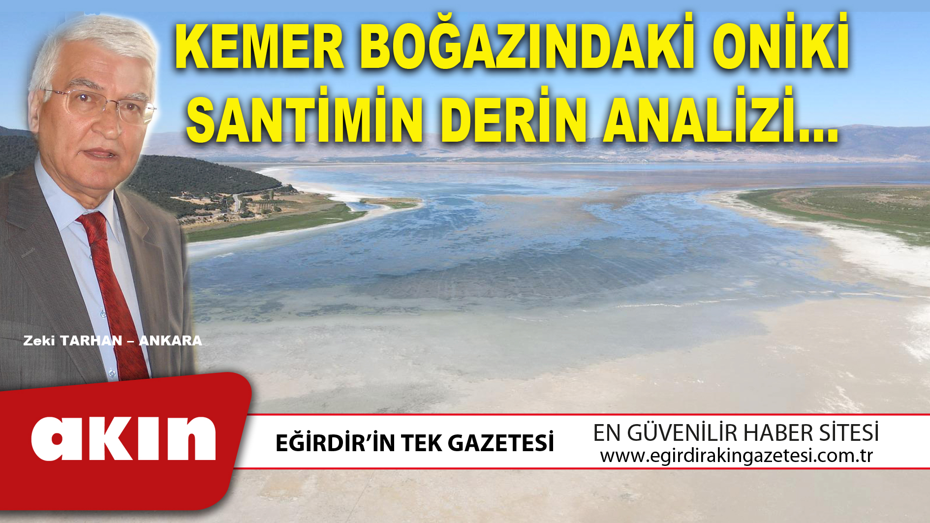 eğirdir haber,akın gazetesi,egirdir haberler,son dakika,KEMER BOĞAZINDAKİ ONİKİ SANTİMİN DERİN ANALİZİ... 