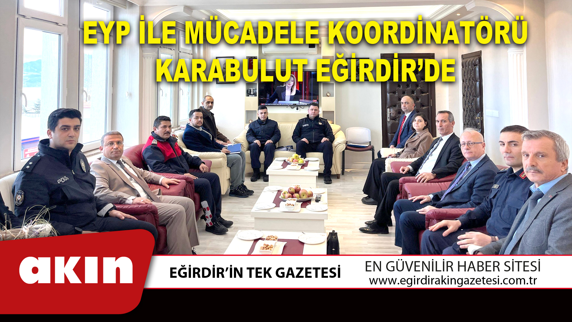 EYP İLE MÜCADELE KOORDİNATÖRÜ KARABULUT EĞİRDİR’DE