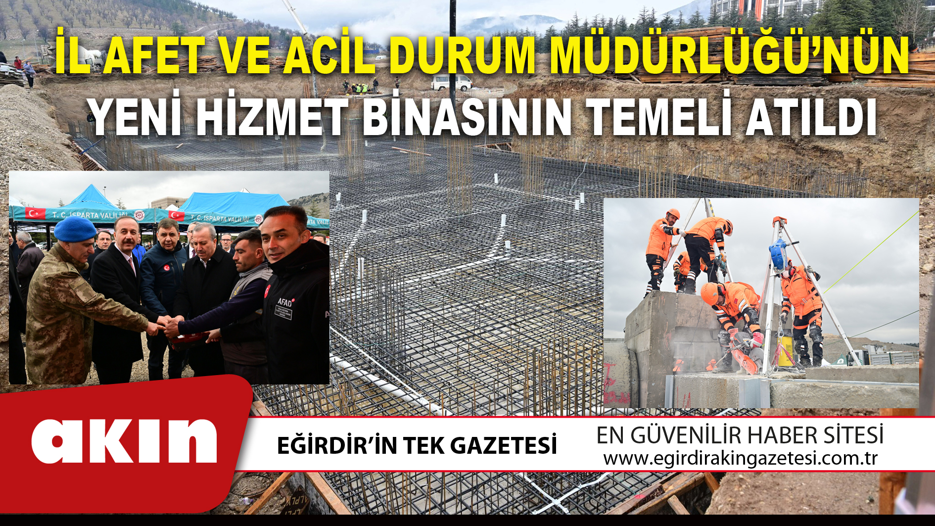 İL AFET VE ACİL DURUM MÜDÜRLÜĞÜ’NÜN YENİ HİZMET BİNASININ TEMELİ ATILDI
