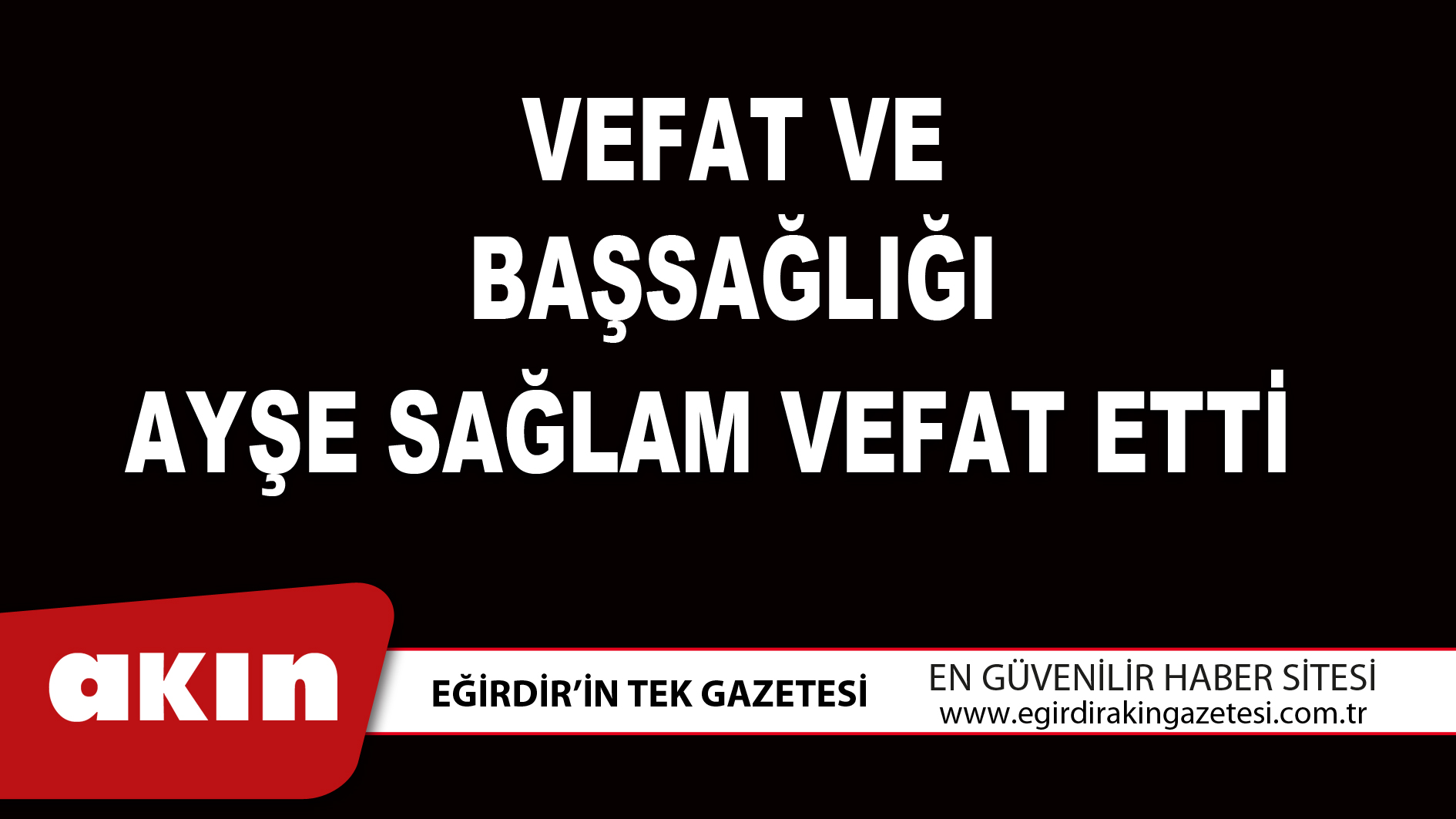 AYŞE SAĞLAM VEFAT ETTİ