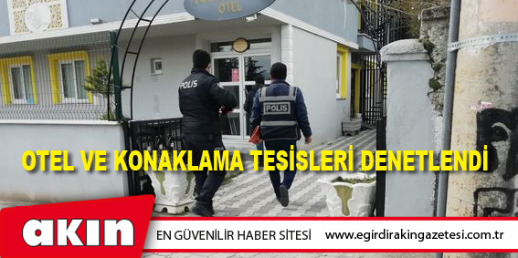Otel Ve Konaklama Tesisleri Denetlendi