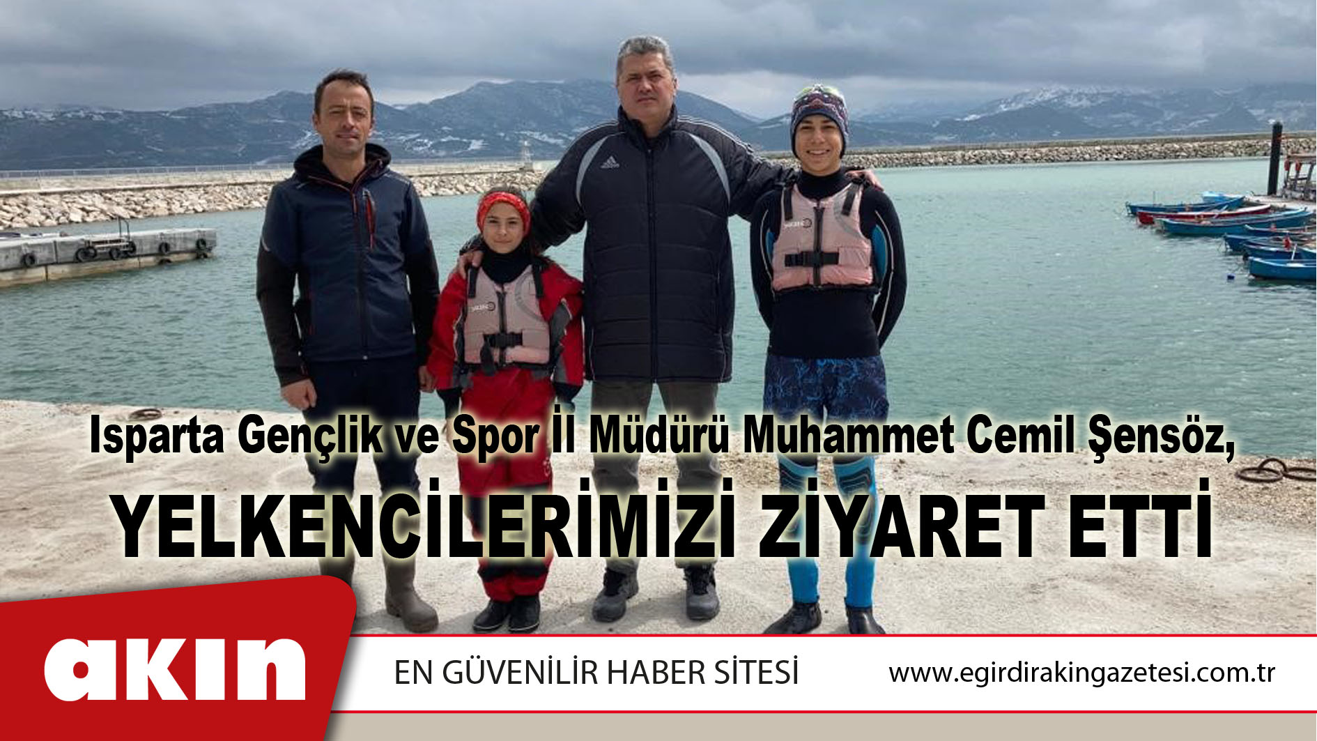 İl Müdürü Şensöz, Yelkencilerimizi Ziyaret Etti 