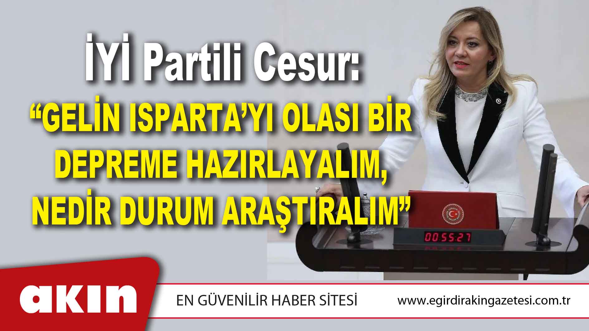 “GELİN ISPARTA’YI OLASI BİR DEPREME HAZIRLAYALIM, NEDİR DURUM ARAŞTIRALIM”