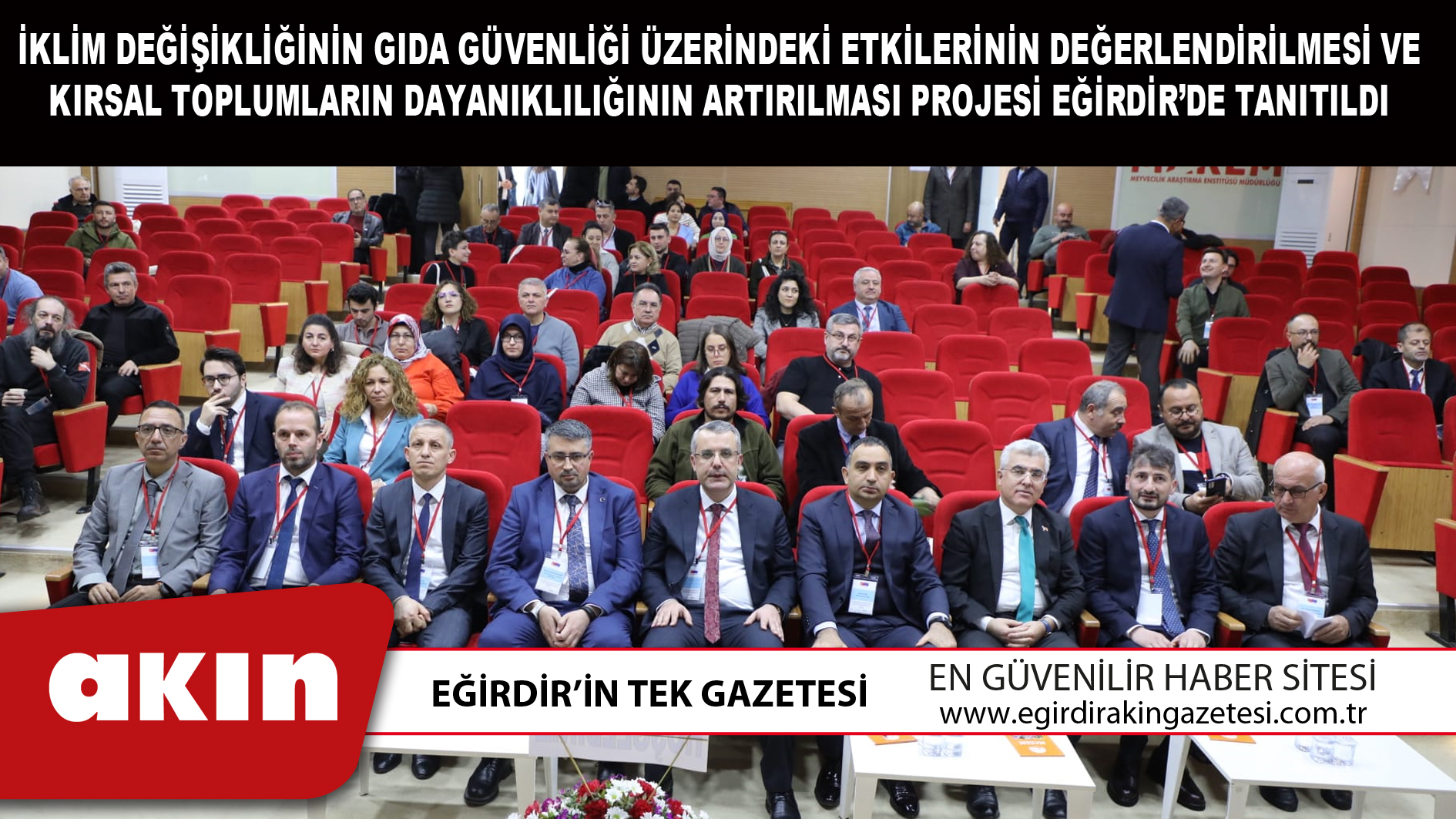 İKLİM DEĞİŞİKLİĞİNİN GIDA GÜVENLİĞİ ÜZERİNDEKİ ETKİLERİNİN DEĞERLENDİRİLMESİ VE KIRSAL TOPLUMLARIN DAYANIKLILIĞININ ARTIRILMASI PROJESİ EĞİRDİR’DE TANITILDI